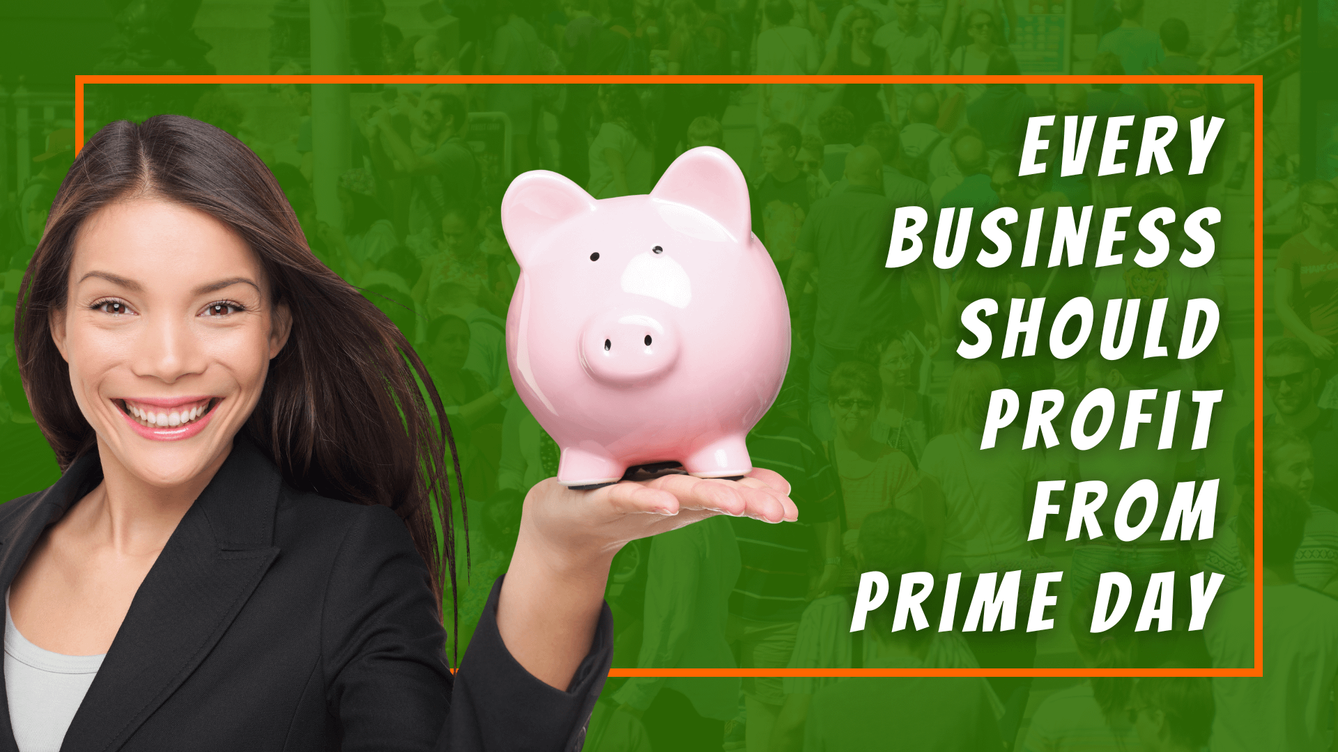 every business should profit from prime day