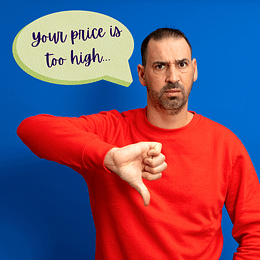 your price is too high your price is too high