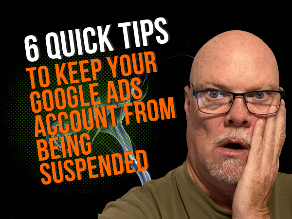 6 quick tips to keep your google ads account from being suspended (600 x 450 px)